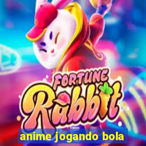 anime jogando bola