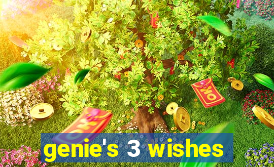 genie's 3 wishes