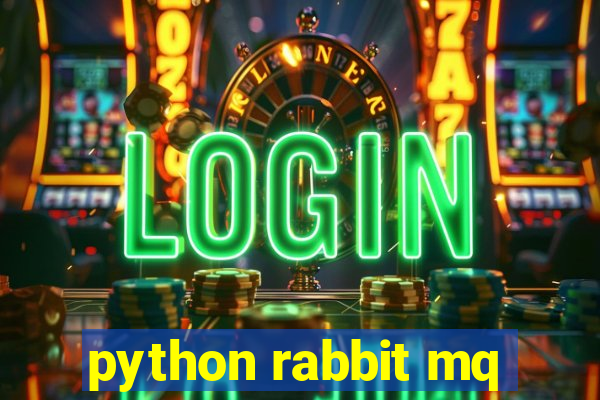 python rabbit mq