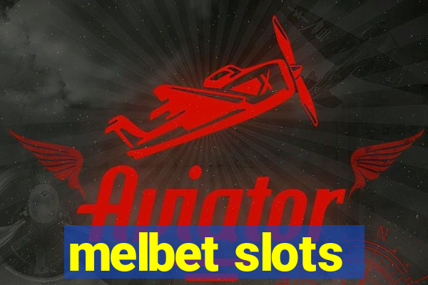 melbet slots