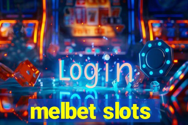 melbet slots