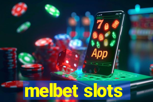 melbet slots