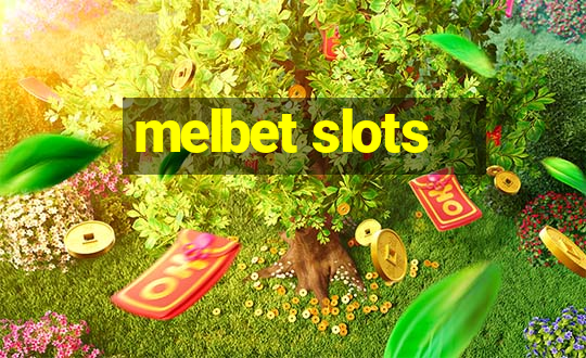 melbet slots