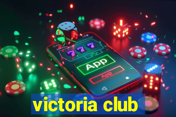 victoria club