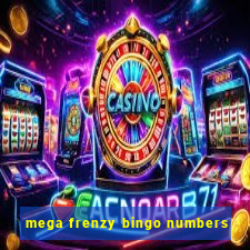 mega frenzy bingo numbers