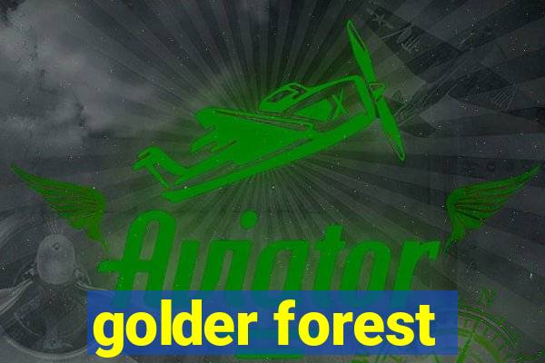 golder forest