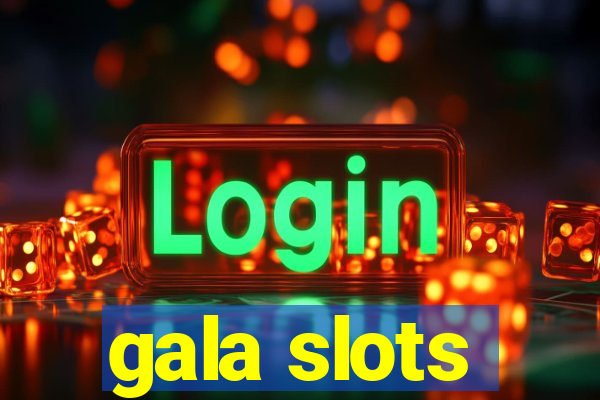 gala slots