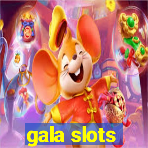 gala slots