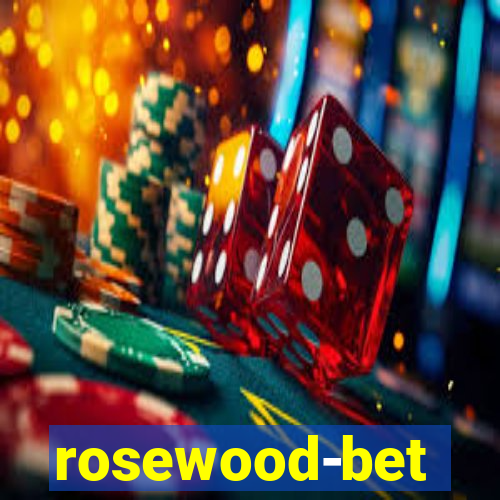 rosewood-bet