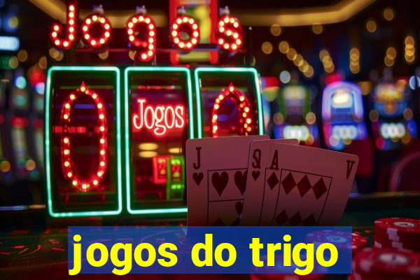 jogos do trigo