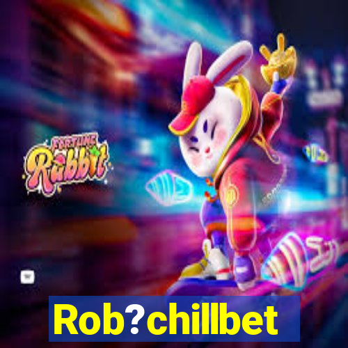 Rob?chillbet