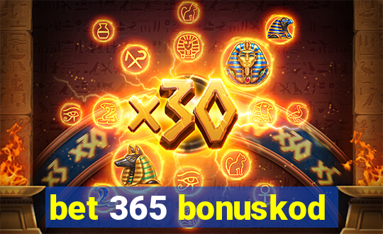 bet 365 bonuskod