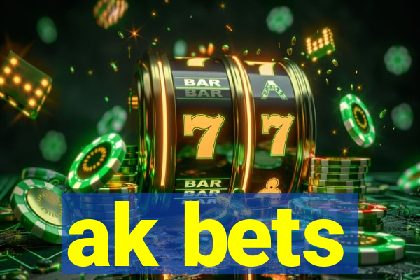 ak bets