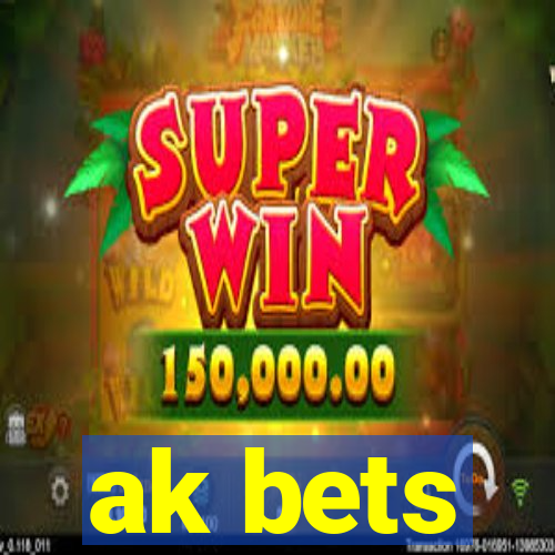 ak bets