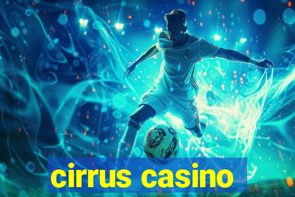 cirrus casino