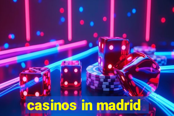 casinos in madrid