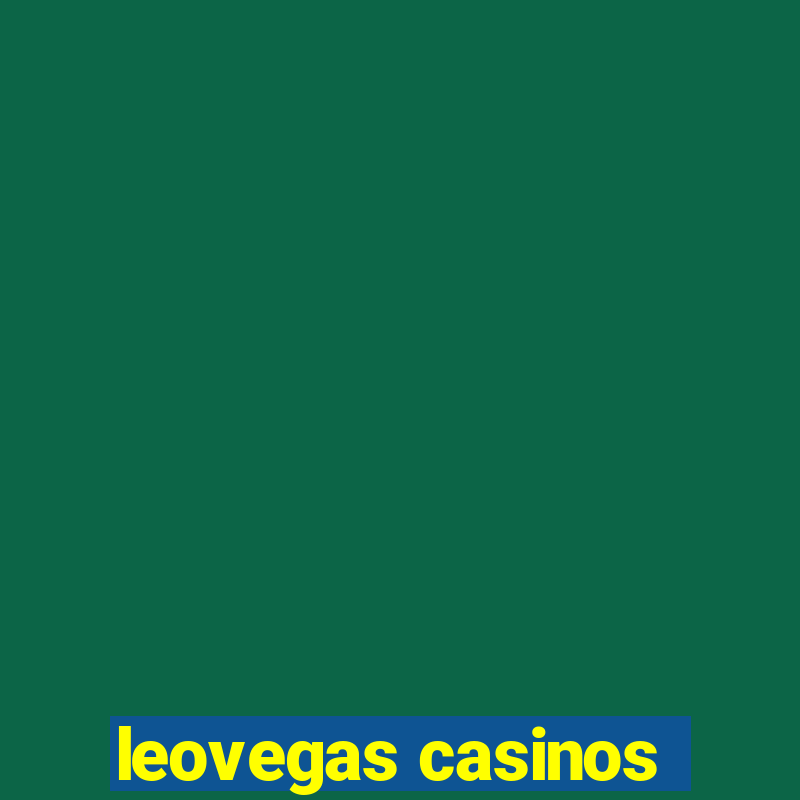 leovegas casinos