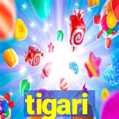 tigari