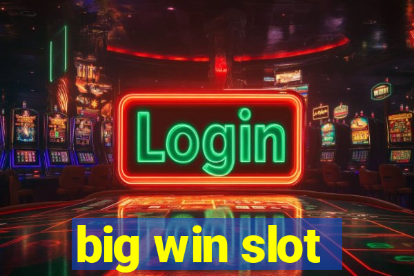 big win slot