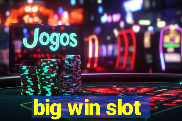 big win slot