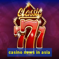 casino news in asia