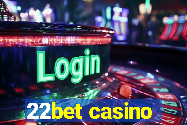 22bet casino