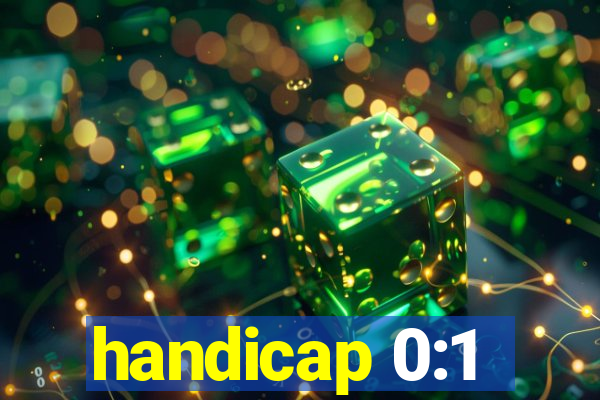 handicap 0:1