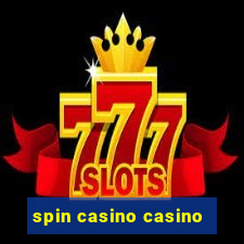 spin casino casino