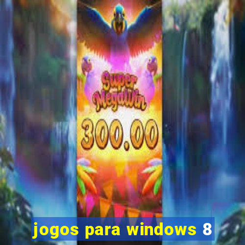 jogos para windows 8