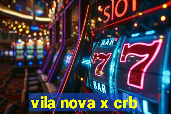 vila nova x crb