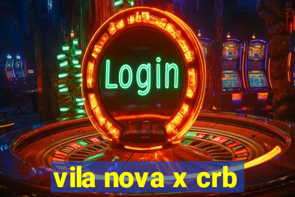 vila nova x crb