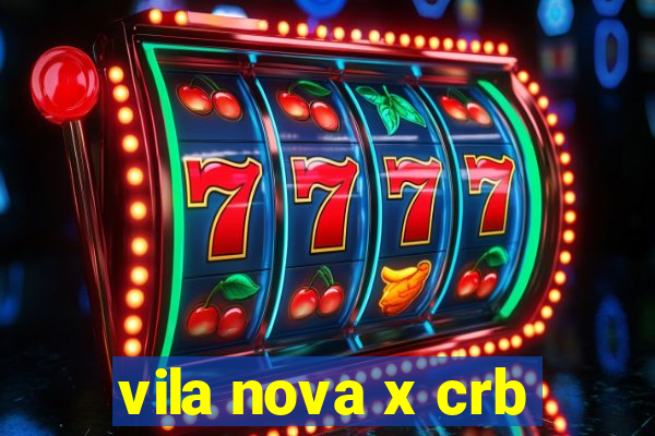 vila nova x crb