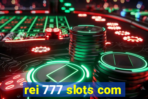 rei 777 slots com