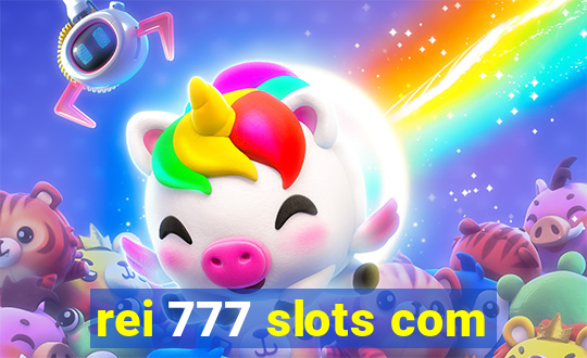 rei 777 slots com