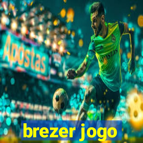 brezer jogo