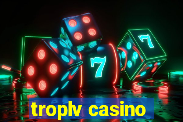 troplv casino