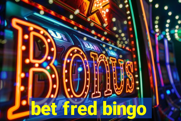 bet fred bingo