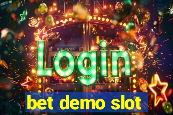 bet demo slot