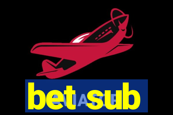 bet sub