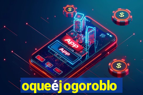 oqueéjogoroblox