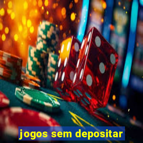 jogos sem depositar