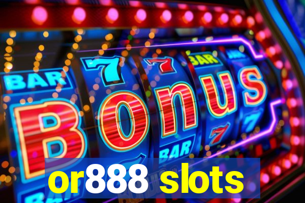 or888 slots