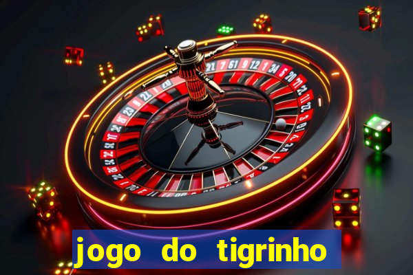 jogo do tigrinho é seguro