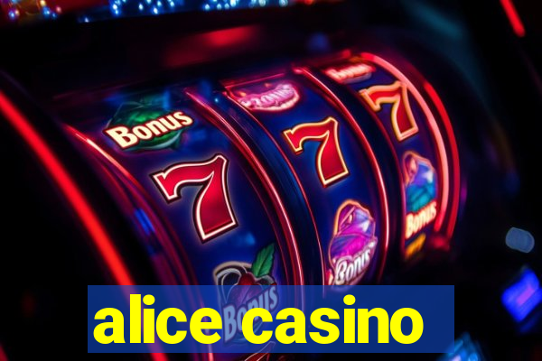 alice casino