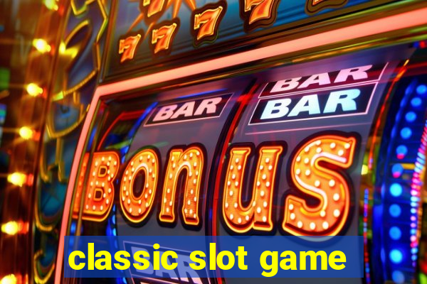 classic slot game