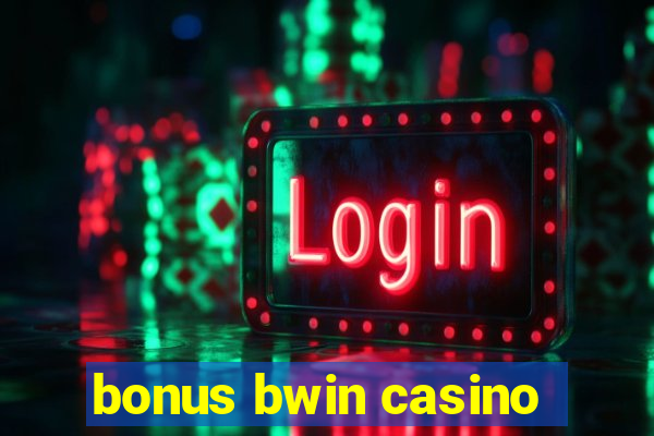 bonus bwin casino