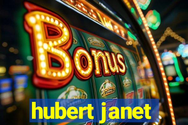 hubert janet