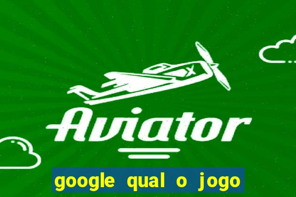 google qual o jogo que ganha dinheiro de verdade