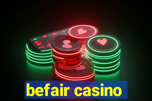 befair casino