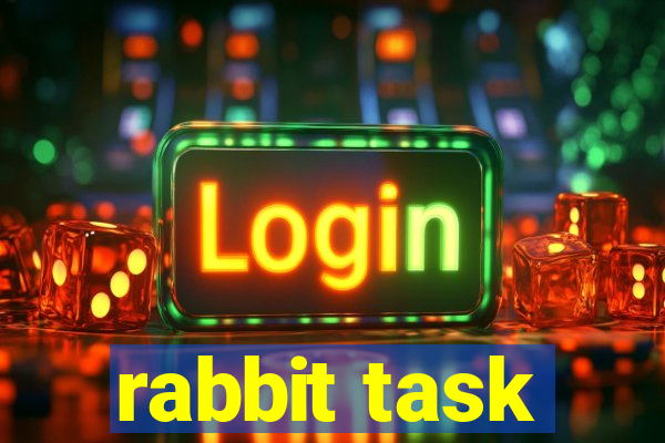 rabbit task